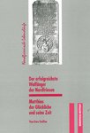 Der erfolgreichste Walfänger der Nordfriesen 
Matthias der Glückliche und seine Zeit